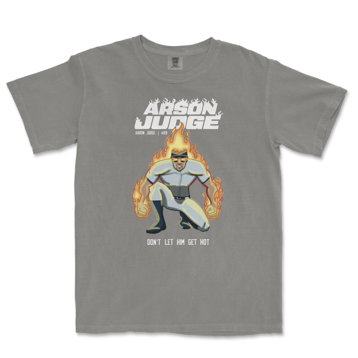 Gray t-shirt featuring a cartoon character labeled "Arson Judge" with flames, and the text "Don't Let Him Get Hot.