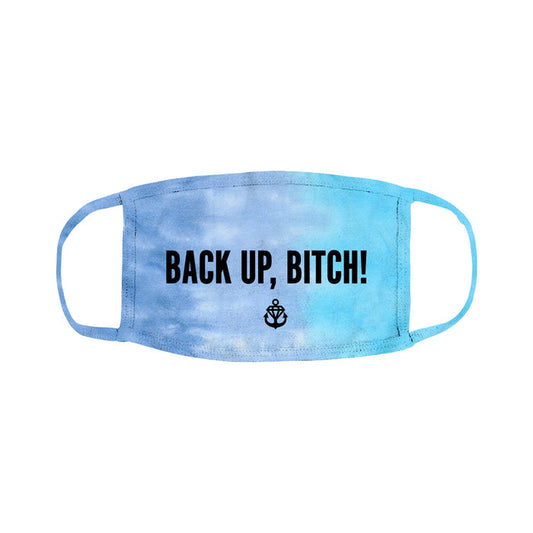 A light blue lagoon tie dye face mask by Stay Sick Clothing features bold black BACK UP, BITCH! text and a small anchor below for a stylish statement.