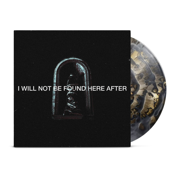 A Cell Black & Gold Ripple Vinyl with a marbled pattern peeks from a mostly black cover showing an arched figure and bold white I WILL NOT BE FOUND HERE AFTER text. Includes Digital Download.