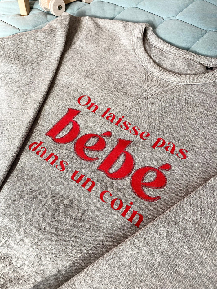 Sweat-shirt femme culte - "On ne laisse pas bébé dans un coin"- Gris chiné sweatshirt bébé MELLIPOU