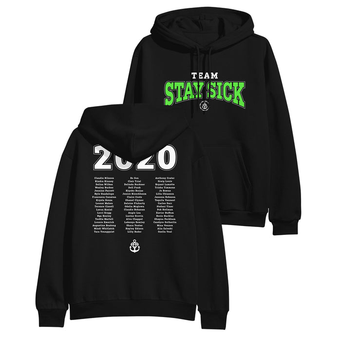 Black pullover sweatshirt by Stay Sick Clothing with bold green and white TEAM STAY SICK on the front. The back displays 2020, a list of names, and anchor logos—a must-have for Team Stay Sick fans.